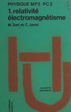 Physique MP2-PC2 (1). Relativité, électromagnétisme
