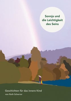 Sonnja und die Leichtigkeit des Seins - Geschichten für das innere Kind