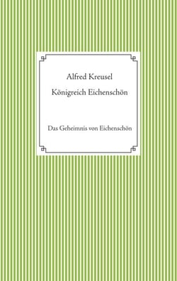 Königreich Eichenschön - Das Geheimnis von Eichenschön