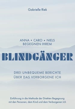 Blindgänger - Drei unbequeme Berichte über das Verborgene Ich