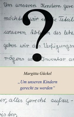 Um unseren Kindern gerecht zu werden - Die lebenslange Suche nach meinem Vater und jede Menge Erbstreitigkeiten
