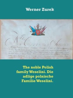 The noble Polish family Weselini. Die adlige polnische Familie Weselini.