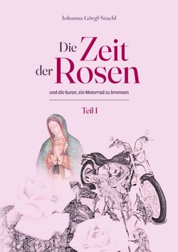 Die Zeit der Rosen - Teil 1 - und die Kunst, ein Motorrad zu bremsen