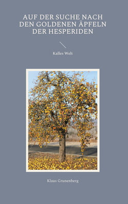 Auf der Suche nach den goldenen Äpfeln der Hesperiden - Kalles Welt