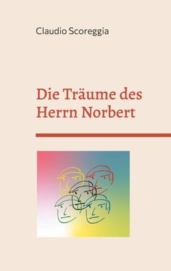 Die Träume des Herrn Norbert - Eine verstörende Geschichte