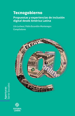 Tecnogobierno - Propuestas y experiencias de inclusión digital desde América latina