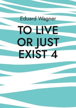 To live or just exist 4 - Am satisfied?