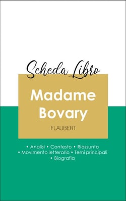 Scheda libro Madame Bovary (analisi letteraria di riferimento e riassunto completo)