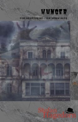 Hunger - Eine Geisterhaus-Kurzgeschichte