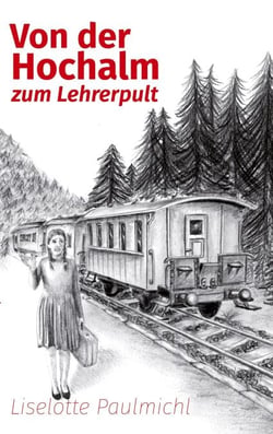Von der Hochalm zum Lehrerpult