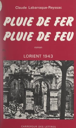 Pluie de fer, pluie de feu - Lorient 1943