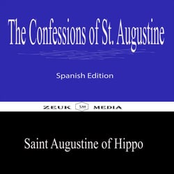 The Confessions of St. Augustine - Spanish Edition