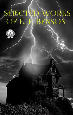 Selected works of E. F. Benson