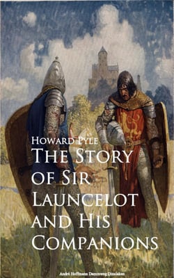 The Story of Sir Launcelot and His Companions
