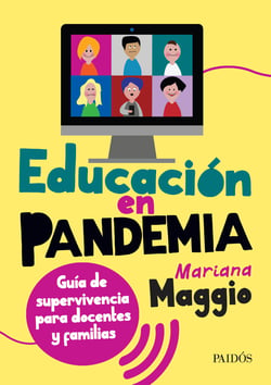 Educación en pandemia - Guía de supervivencia para docentes y familias
