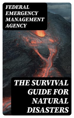 The Survival Guide for Natural Disasters