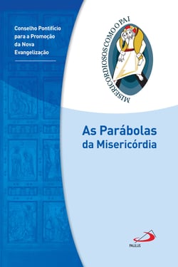 As parábolas da misericórdia - Jubileu da Misericórdia - 2015 | 2016