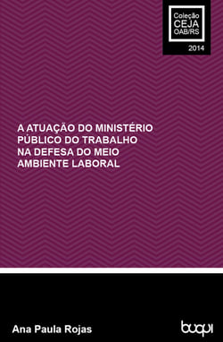 A atuação do Ministério Público do Trabalho na defesa do meio ambiente laboral