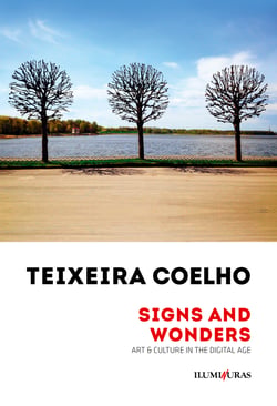 Signs and Wonders - Art &amp; Culture in the Digital Age