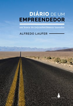 Diário de um empreendedor - Em busca do (re)conhecimento inovador