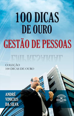 100 dicas de ouro - Gestão de pessoas