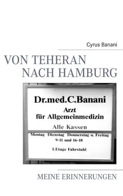 Von Teheran nach Hamburg - Meine Erinnerungen