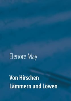 Von Hirschen Lämmern und Löwen