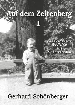 Auf dem Zeitenberg I - Handverlesene Gedichte aus 5 Jahrzehnten
