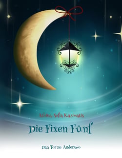 Die Fixen Fünf - Das Tor zu Anderswo