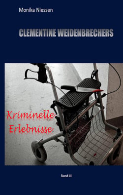Clementine Weidenbrechers kriminelle Erlebnisse - Band III