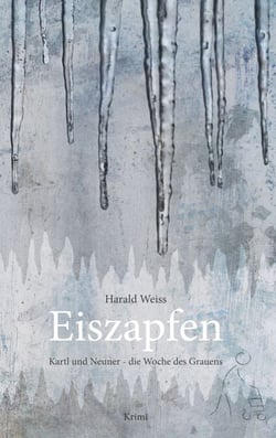 Eiszapfen - Kartl und Neuner - die Woche des Grauens