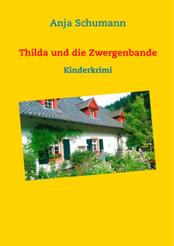 Thilda und die Zwergenbande - Kinderkrimi