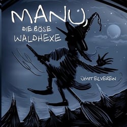 Manu, die böse Waldhexe - ümit comics