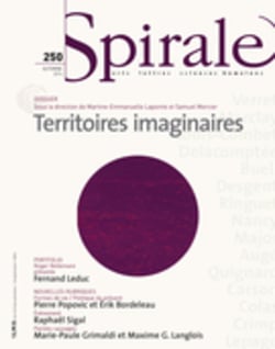 Spirale. No. 250, Automne 2014 - Territoires imaginaires