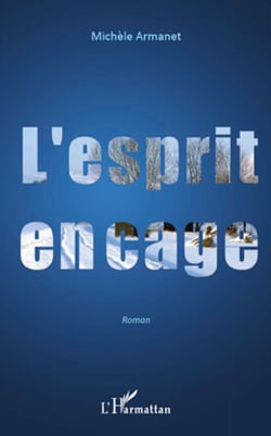 L'esprit en cage - Roman