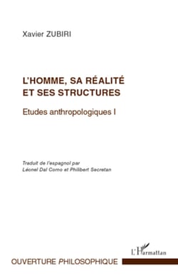 L'homme, sa réalité et ses structures - Etudes anthropologiques I