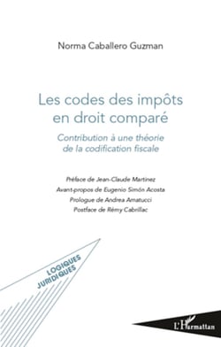 Les codes des impôts en droit comparé - Contribution à une théorie de la codification fiscale