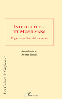 Intellectuels et Musulmans - Regards sur l'identité nationale