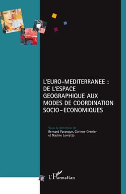 L'Euro-Méditerranée - De l'espace géographique aux modes de coordination socio-économiques