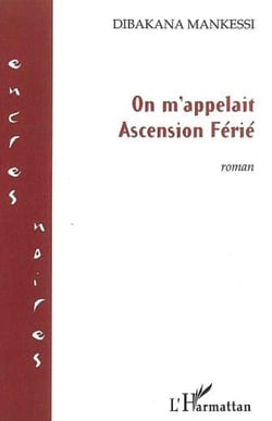 On m'appelait Ascension Férié