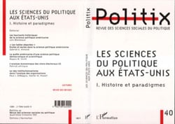 LES SCIENCES DU POLITIQUE AUX Etats-Unis - I - Histoire et paradigmes