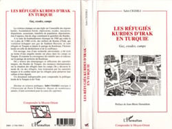 RÉFUGIES KURDES D'IRAK EN TURQUIE - Gaz, exodes, camps