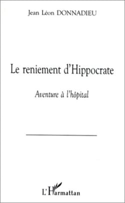 LE RENIEMENT D'HIPPOCRATE - Aventure à l'hôpital