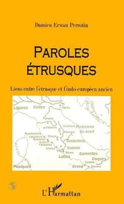 PAROLES ETRUSQUES - Liens entre l'étrusque et l'indo-européen ancien