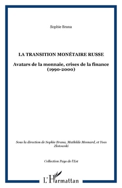 La transition monétaire russe - Avatars de la monnaie, crises de la finance (1990-2000)