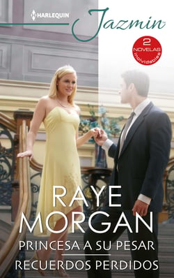 Princesa a su pesar - Recuerdos perdidos - El mejor regalo para San Valentín, una novela de Harlequin