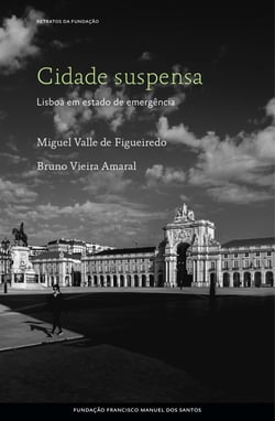 Cidade Suspensa - Lisboa em estado de emergência