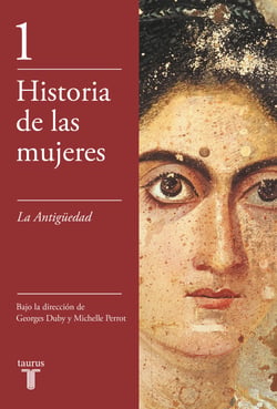 La Antigüedad (Historia de las mujeres 1) - La Antigüedad