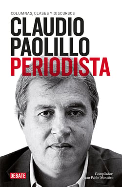 Claudio Paolillo. Periodista - Columnas, clases y discursos
