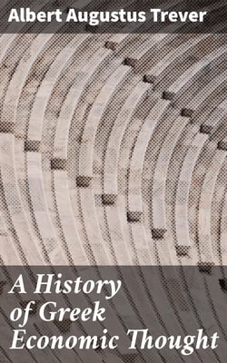A History of Greek Economic Thought